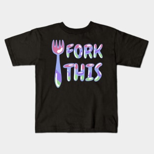 Fork This Kids T-Shirt